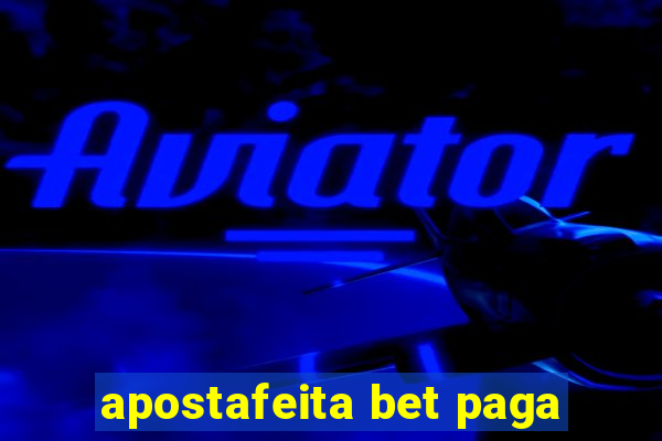 apostafeita bet paga